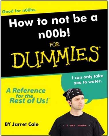How not to be a noob for Dummies